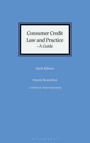 Consumer Credit Law and Practice - A Guide de Dennis Rosenthal