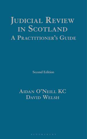 Judicial Review in Scotland: A Practitioner's Guide de Aidan O’Neill