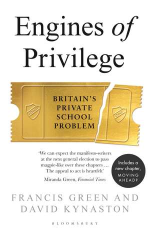 Engines of Privilege: Britain's Private School Problem de David Kynaston