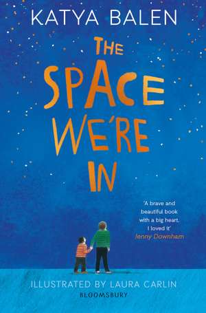 The Space We're In: from the winner of the Yoto Carnegie Medal 2022 de Katya Balen