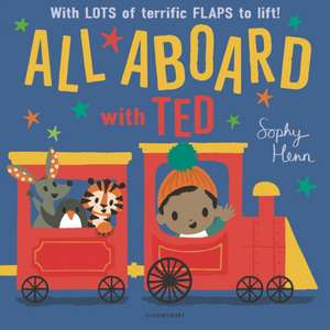 All Aboard with Ted de Sophy Henn