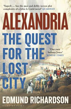 Alexandria: The Quest for the Lost City de Dr Edmund Richardson