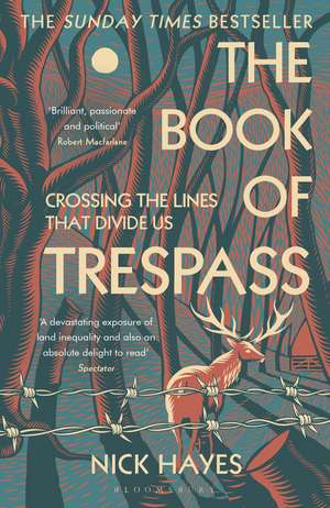 The Book of Trespass: Crossing the Lines that Divide Us de Nick Hayes