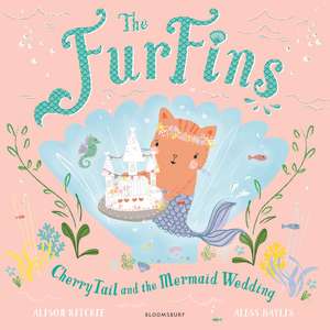 The FurFins: CherryTail and the Mermaid Wedding de Alison Ritchie