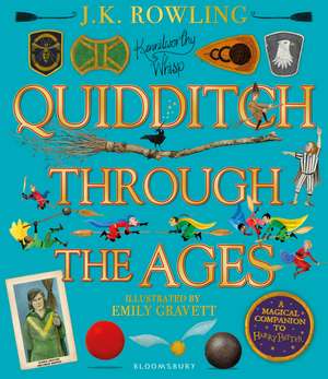 Quidditch Through the Ages - Illustrated Edition: A magical companion to the Harry Potter stories de J. K. Rowling