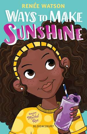 Ways to Make Sunshine de Renée Watson