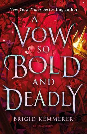 A Vow So Bold and Deadly de Brigid Kemmerer