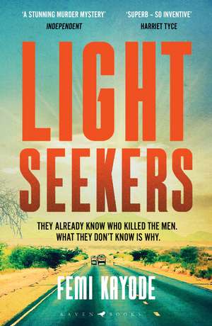 Lightseekers: 'Intelligent, suspenseful and utterly engrossing' Will Dean de Femi Kayode