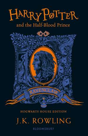 Harry Potter and the Half-Blood Prince – Ravenclaw Edition de J. K. Rowling