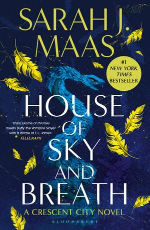 House of Sky and Breath: The EPIC FANTASY and #1 Sunday Times bestseller, from the multi-million-selling author of the Court of Thorns and Roses series de Sarah J. Maas