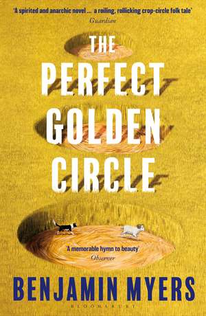 The Perfect Golden Circle: Selected for BBC 2 Between the Covers Book Club 2022 de Benjamin Myers