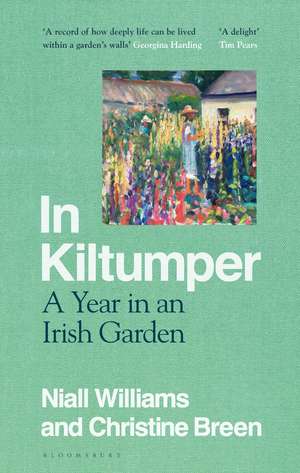 In Kiltumper: A Year in an Irish Garden de Niall Williams