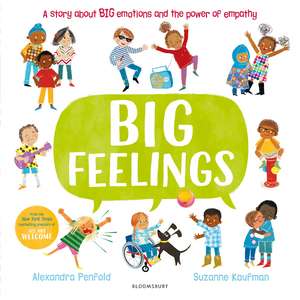 Big Feelings: From the creators of All Are Welcome de Alexandra Penfold