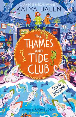 The Thames and Tide Club: Squid Invasion de Katya Balen