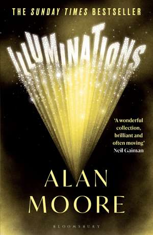 Illuminations: The Top 5 Sunday Times Bestseller de Alan Moore