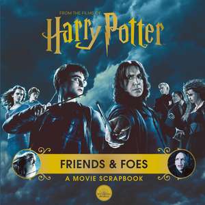 Harry Potter – Friends & Foes: A Movie Scrapbook de Warner Bros.