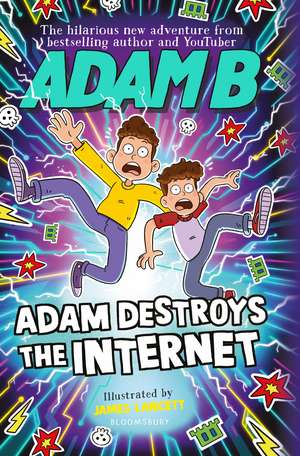 Adam Destroys the Internet de Adam Beales