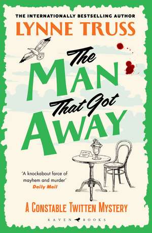 The Man That Got Away de Lynne Truss