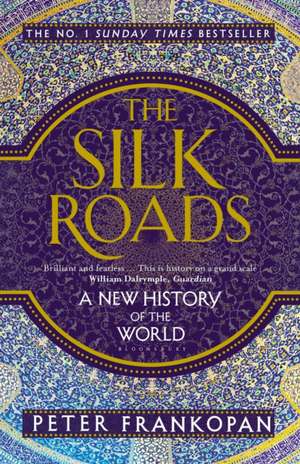 The Silk Roads de Peter Frankopan