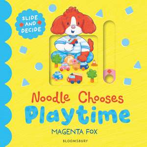 Noodle Chooses Playtime: A Slide-and-Decide Book de Magenta Fox