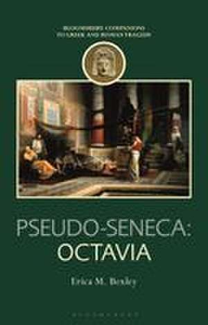 Pseudo-Seneca: Octavia de Erica M Bexley