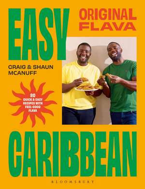 Original Flava, Easy Caribbean: 80 quick and easy recipes with feel-good flava de Craig McAnuff