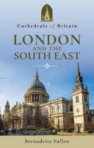 London and the South East de Bernadette Fallon