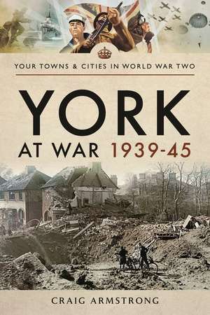 York at War 1939-45 de Craig Armstrong