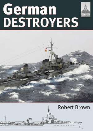 German Destroyers de Robert Brown