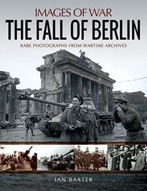 The Fall of Berlin de Ian Baxter