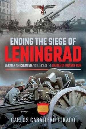 Ending the Siege of Leningrad de Carlos Caballero Jurado