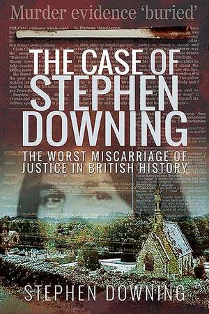 The Case of Stephen Downing de Stephen Downing