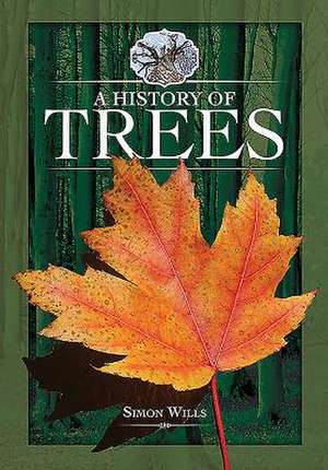 A History of Trees de Simon Wills