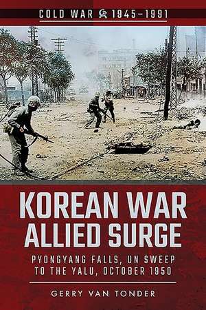 Korean War: Allied Surge de Gerry Van Tonder