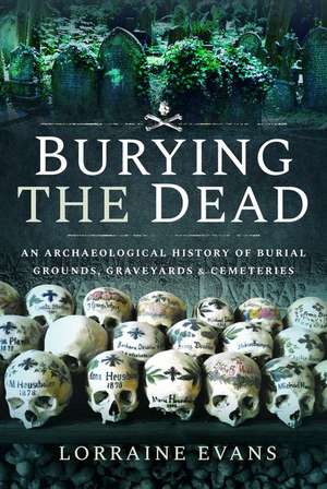 Burying the Dead de Lorraine Evans