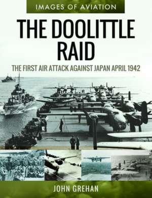 The Doolittle Raid de John Grehan