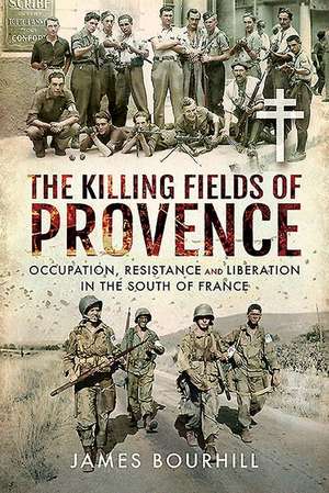 The Killing Fields of Provence de James Bourhill