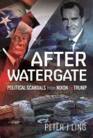 After Watergate de Peter J Ling