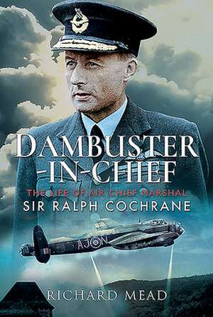 Dambuster-in-Chief de Richard Mead