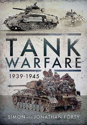 Tank Warfare, 1939-1945 de Jonathan Forty