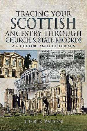 Tracing Your Scottish Ancestry through Church and States Records de Chris Paton