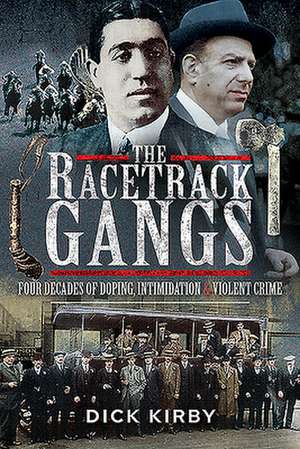 The Racetrack Gangs de Dick Kirby