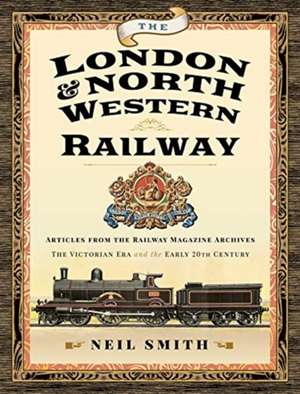 The London & North Western Railway de Neil Smith