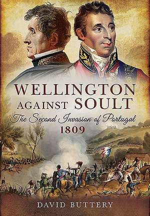 Wellington Against Soult de David Buttery