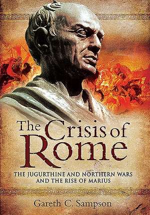 The Crisis of Rome de Gareth Sampson