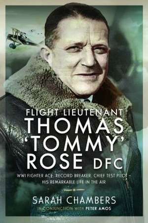 Flight Lieutenant Thomas 'Tommy' Rose DFC de Sarah Chambers