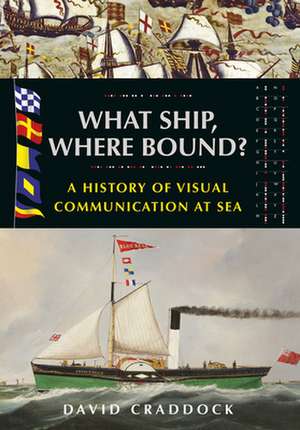 What Ship, Where Bound? de DAVID CRADDOCK