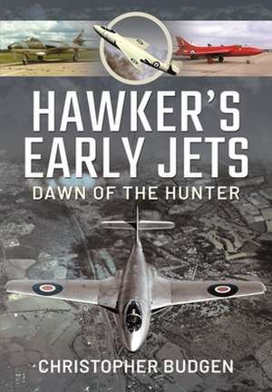 Hawker's Early Jets de Budgen Christopher