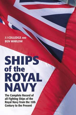 Ships of the Royal Navy, 5th Edition de J J Colledge