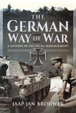 The German Way of War de Jaap Jan Brouwer